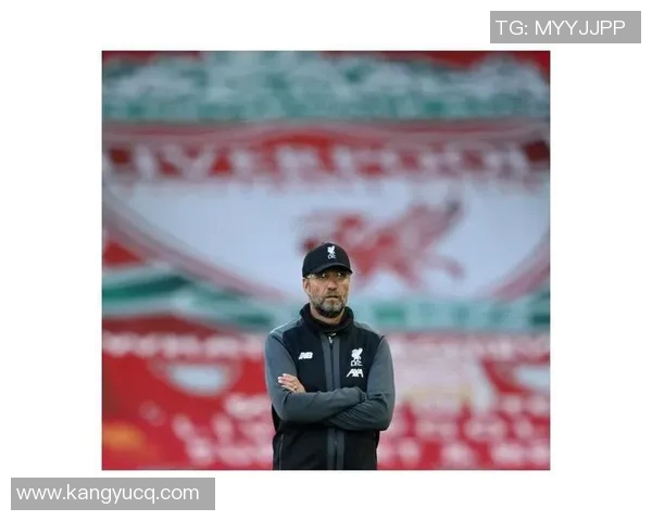 克洛普确认续约将继续执教利物浦全力争夺欧冠荣耀